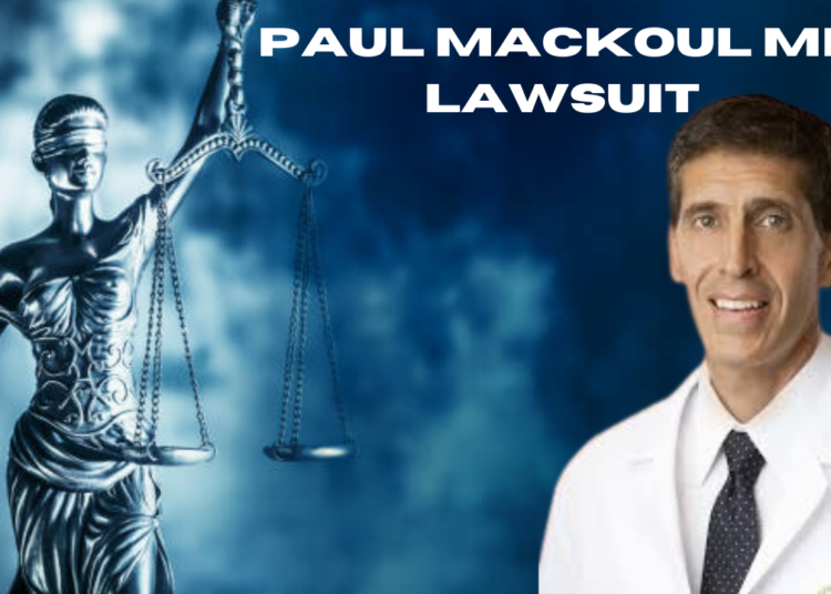 Paul Mackoul MD Lawsuit