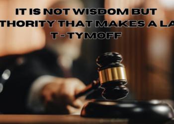 it is not wisdom but authority that makes a law. t - tymoff