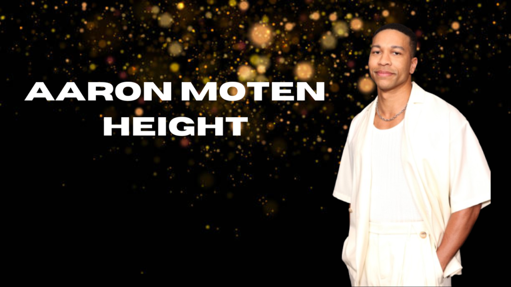 aaron moten height