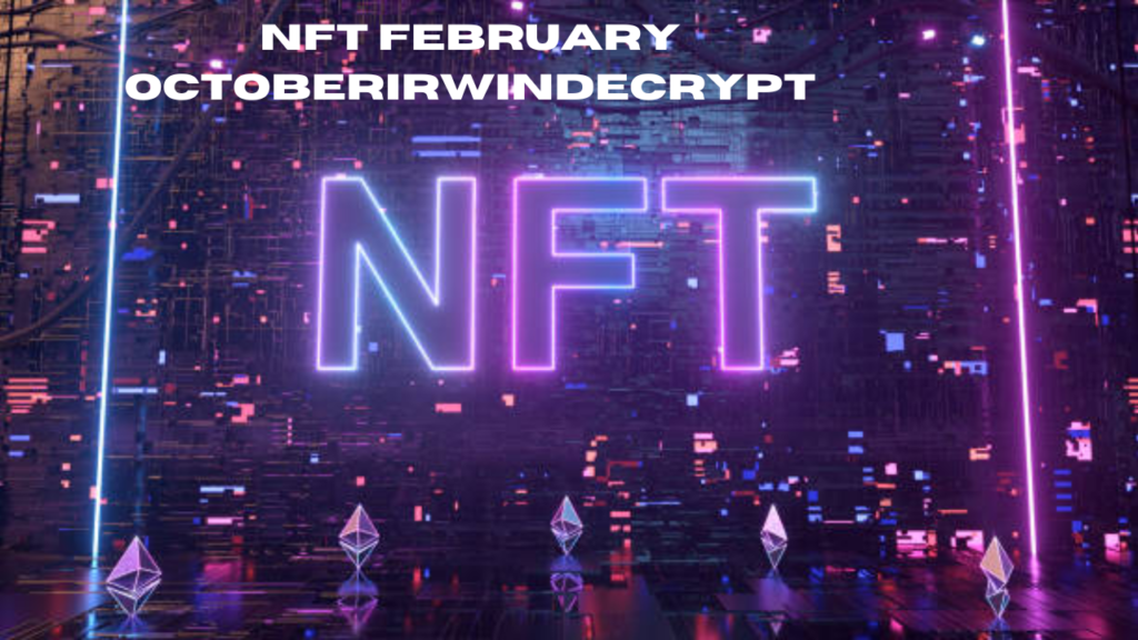 nft february octoberirwindecrypt