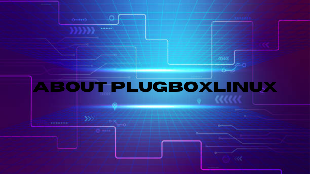 about plugboxlinux