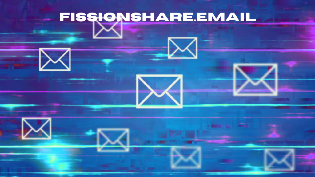 fissionshare.email