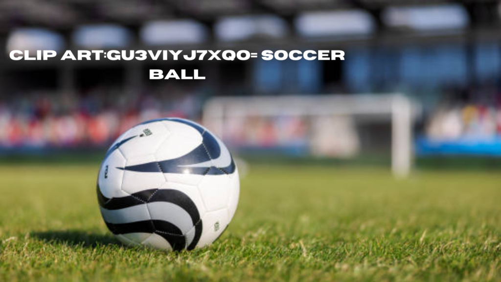 clip art:gu3viyj7xqo= soccer ball