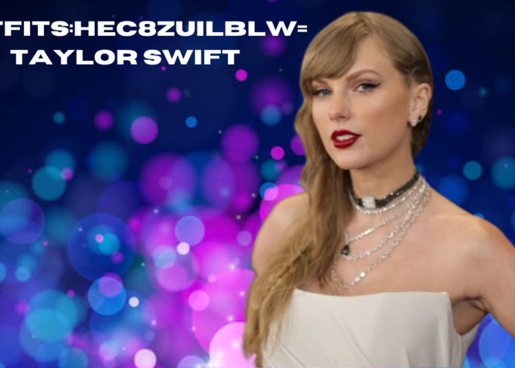 outfits:hec8zuilblw= taylor swift