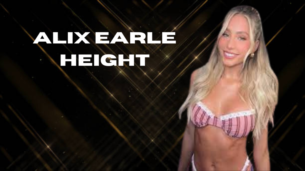 alix earle height